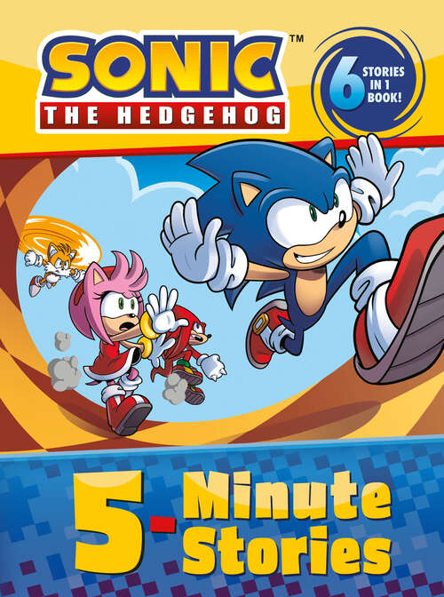 Book cover of Sonic the Hedgehog: 6 Stories in 1 Book! (Sonic the Hedgehog)