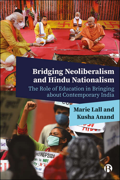 Book cover of Bridging Neoliberalism and Hindu Nationalism: The Role of Education in Bringing about Contemporary India