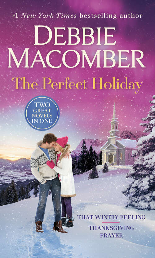 Book cover of The Perfect Holiday: That Wintry Feeling and Thanksgiving Prayer