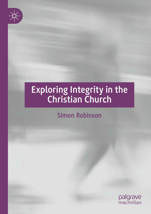 Book cover of Exploring Integrity in the Christian Church (2024)