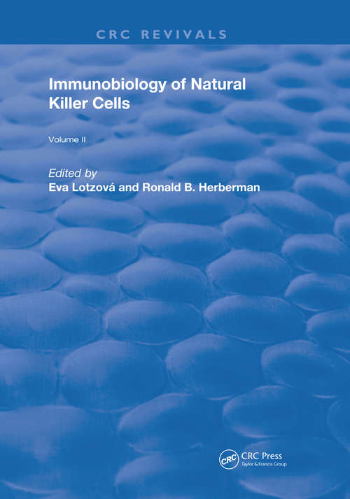 Book cover of Immunobiology Of Natural Killer Cells: Volume 2 (Routledge Revivals)