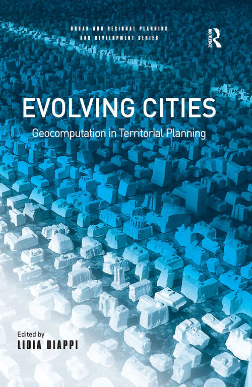 Book cover of Evolving Cities: Geocomputation in Territorial Planning (Urban and Regional Planning and Development Series)