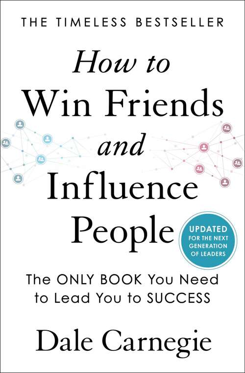 Book cover of How to Win Friends and Influence People: Updated For the Next Generation of Leaders (Deluxe Hardbound Edition Ser.)