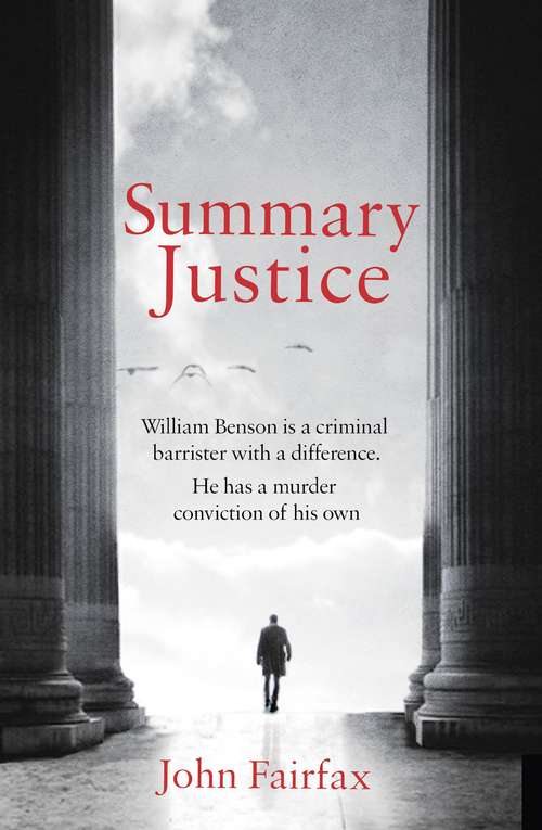 Book cover of Summary Justice: 'An all-action court drama' Sunday Times (Benson and De Vere)