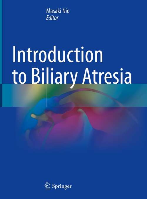 Book cover of Introduction to Biliary Atresia (1st ed. 2021)