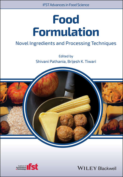 Book cover of Food Formulation: Novel Ingredients and Processing Techniques (IFST Advances in Food Science)