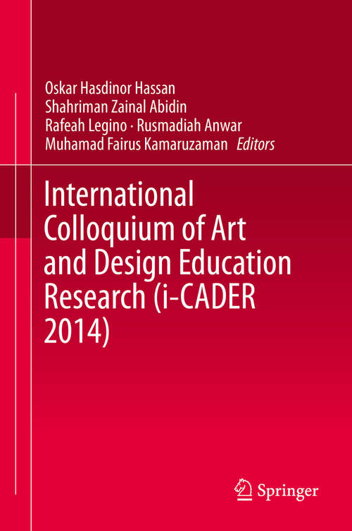 Book cover of International Colloquium of Art and Design Education Research (i-CADER #2014)