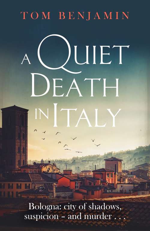 Book cover of A Quiet Death in Italy (Daniel Leicester #1)