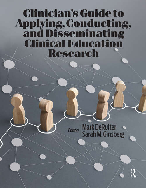 Book cover of Clinician’s Guide to Applying, Conducting, and Disseminating Clinical Education Research