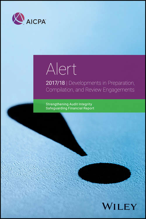 Book cover of Alert: Developments in Preparation, Compilation, and Review Engagements, 2017/18