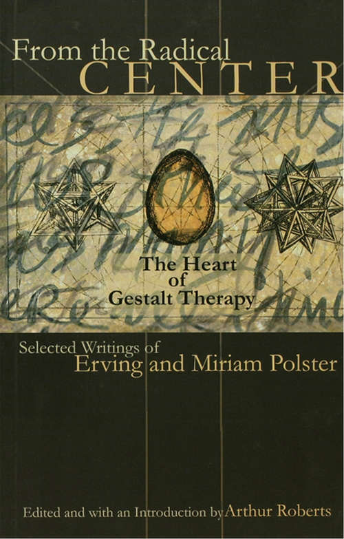 Book cover of From the Radical Center: The Heart of Gestalt Therapy