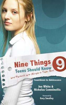 Book cover of Nine Things Teens Should Know and Parents are Afraid to Talk About