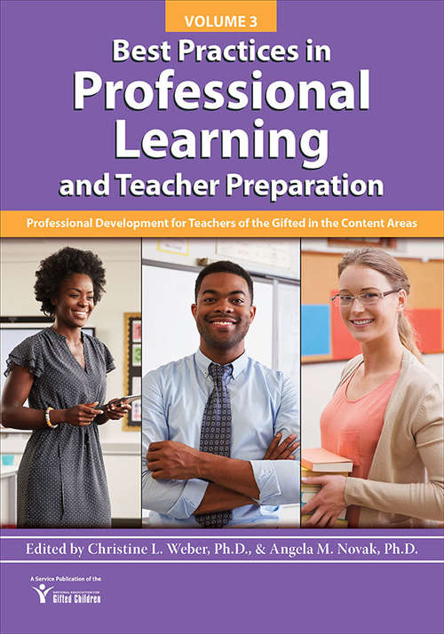 Book cover of Best Practices in Professional Learning and Teacher Preparation (Vol. 3): Professional Development for Teachers of the Gifted in the Content Areas