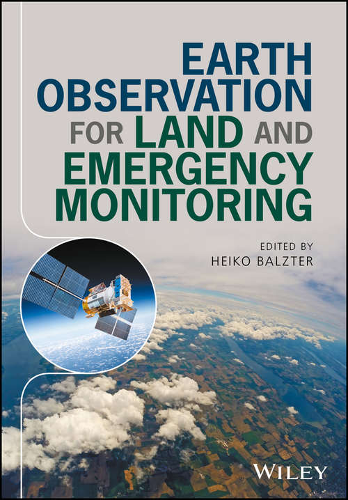 Book cover of Earth Observation for Land and Emergency Monitoring