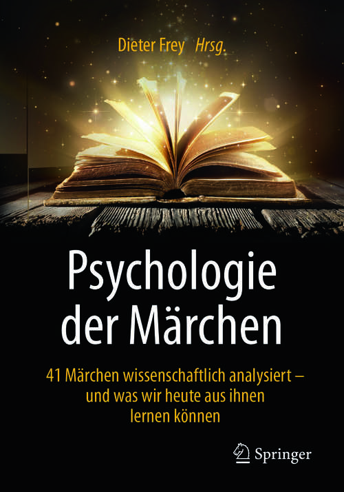 Book cover of Psychologie der Märchen: 41 Märchen wissenschaftlich analysiert - und was wir heute aus ihnen lernen können (1. Aufl. 2017)