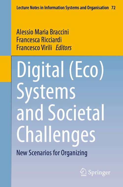 Book cover of Digital: New Scenarios for Organizing (Lecture Notes in Information Systems and Organisation #72)