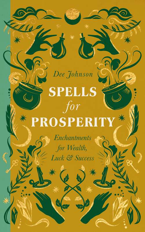 Book cover of Spells for Prosperity: Enchantments for Wealth, Luck and Success