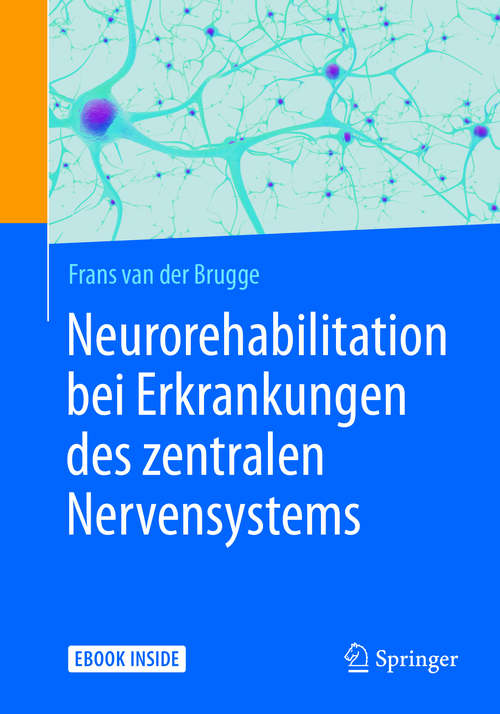 Book cover of Neurorehabilitation bei Erkrankungen des zentralen Nervensystems