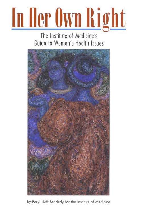 Book cover of In Her Own Right: The Institute of Medicine's Guide to Women's Health Issues