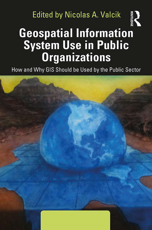 Book cover of Geospatial Information System Use in Public Organizations