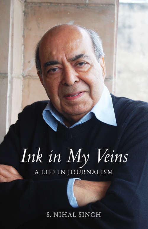 Book cover of Ink in My Veins: A Life in Journalism