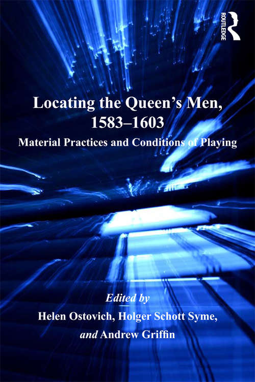 Book cover of Locating the Queen's Men, 1583–1603: Material Practices and Conditions of Playing (Hakluyt Society, First Ser. #14)