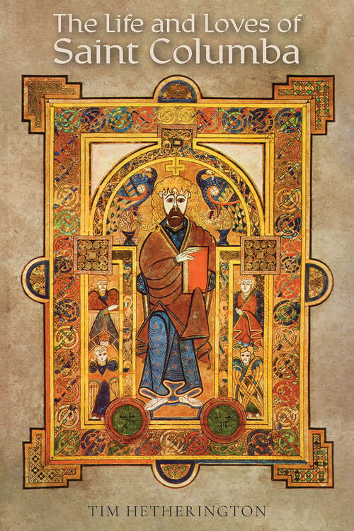 Book cover of The Life and Loves of Saint Columba