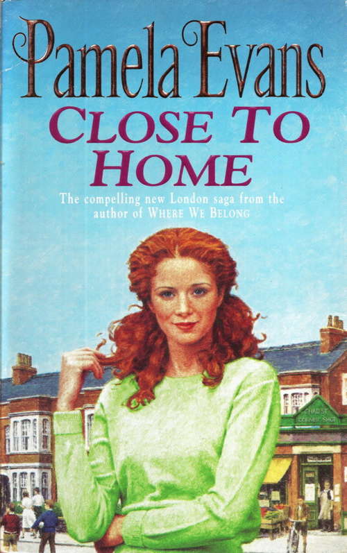Book cover of Close to Home: A heartbreaking saga of intrigue, tragedy and an impossible love