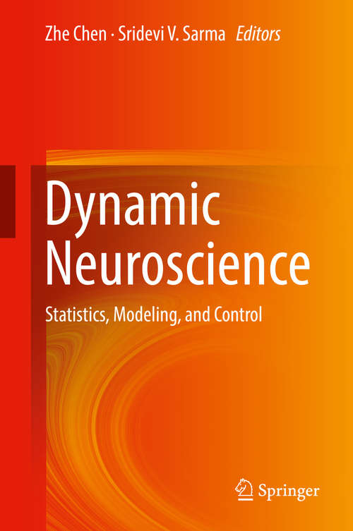 Book cover of Dynamic Neuroscience: Statistics, Modeling, And Control