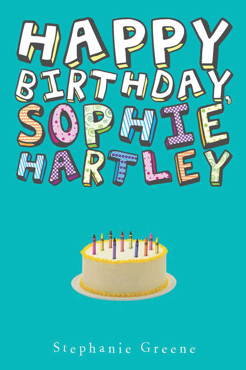 Book cover of Happy Birthday, Sophie Hartley (Sophie Hartley)