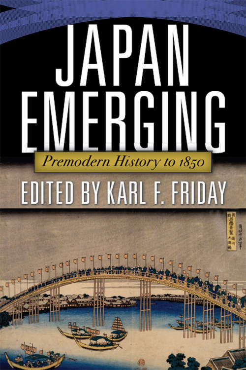 Book cover of Japan Emerging: Premodern History to 1850