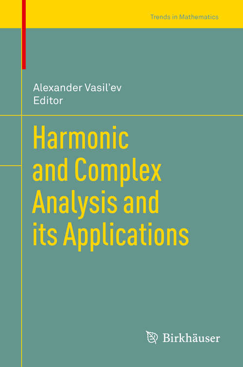 Book cover of Harmonic and Complex Analysis and its Applications