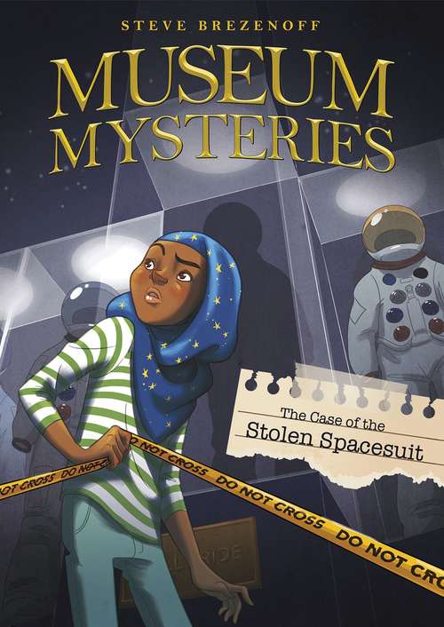 Book cover of The Case Of The Stolen Space Suit (Museum Mysteries Series)