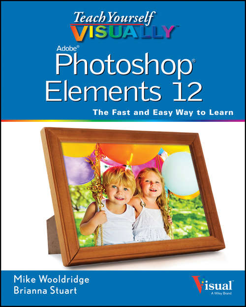 Book cover of Teach Yourself VISUALLY Photoshop Elements 12 (Teach Yourself VISUALLY (Tech))