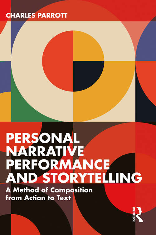 Book cover of Personal Narrative Performance and Storytelling: A Method of Composition from Action to Text