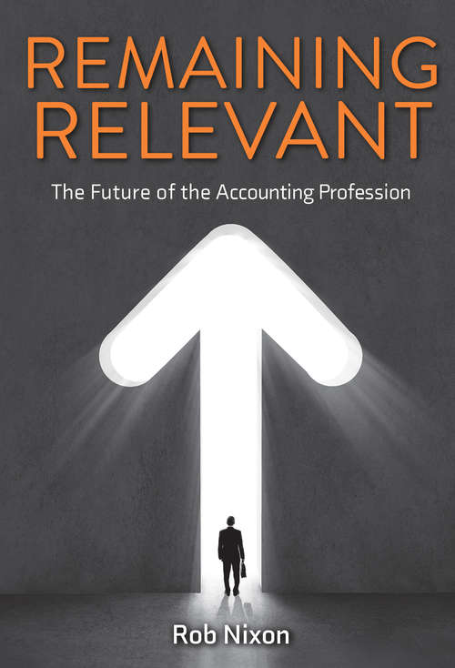 Book cover of Remaining Relevant: The Future of the Accounting Profession