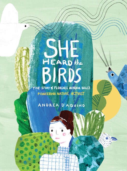 Book cover of She Heard the Birds: The Story of Florence Merriam Bailey, Pioneering Nature Activist