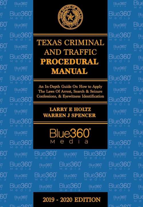 Book cover of Texas Criminal And Traffic Procedural Manual: 2019-20 Edition