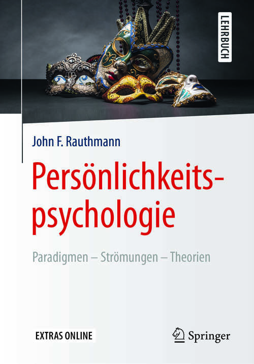 Book cover of Persönlichkeitspsychologie: Paradigmen – Strömungen – Theorien (1. Aufl. 2017) (Springer-Lehrbuch)