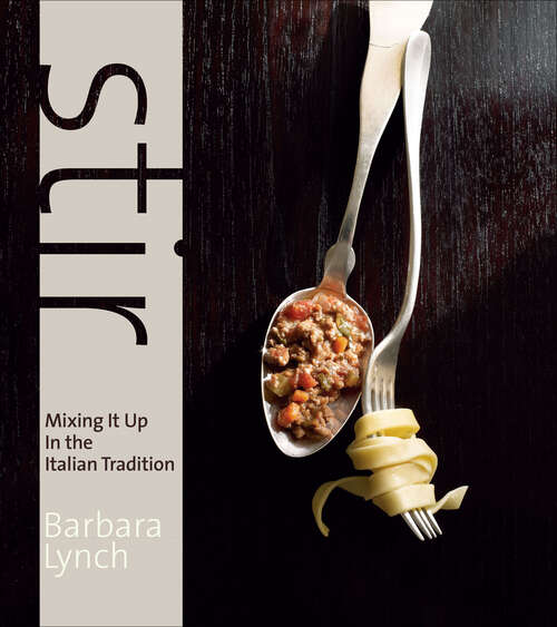 Book cover of Stir: Mixing It Up in the Italian Tradition