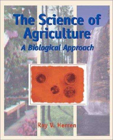 Book cover of The Science of Agriculture: A Biological Approach
