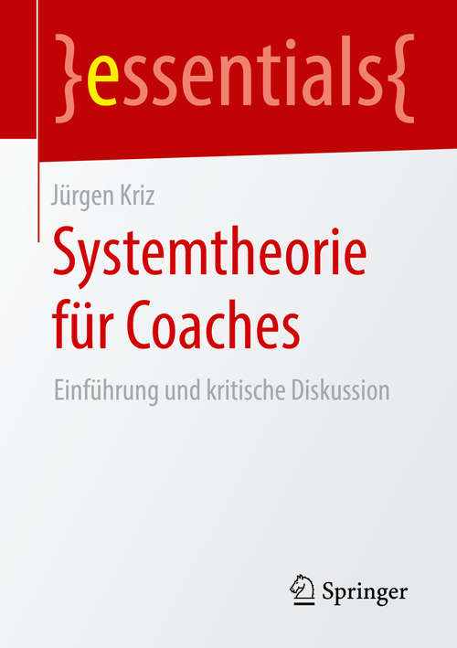 Book cover of Systemtheorie für Coaches: Einführung und kritische Diskussion (essentials)