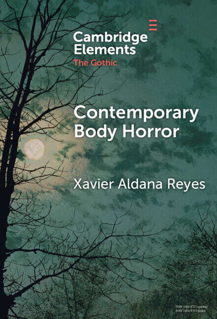 Book cover of Contemporary Body Horror (Elements in the Gothic)