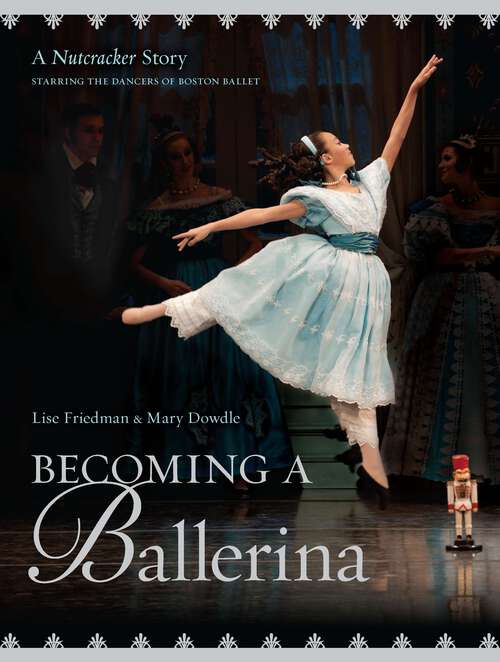 Book cover of Becoming a Ballerina: A Nutcracker Story