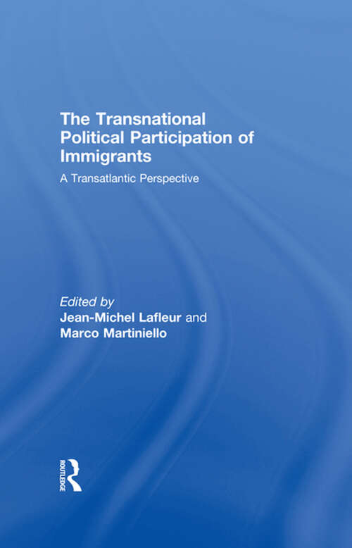 Book cover of The Transnational Political Participation of Immigrants: A Transatlantic Perspective (Ethnic And Racial Studies)