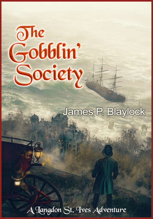 Book cover of The Gobblin’ Society: A Langdon St. Ives Adventure (Langdon St. Ives)