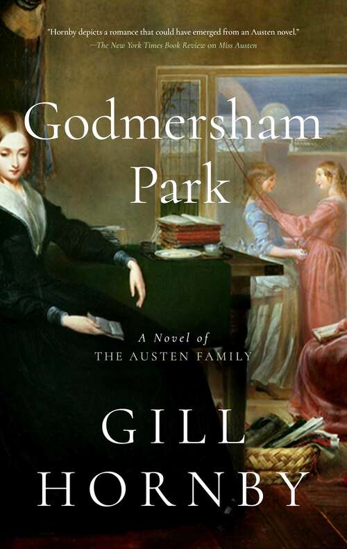Book cover of Godmersham Park: A Novel of the Austen Family