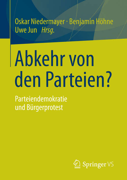 Book cover of Abkehr von den Parteien?: Parteiendemokratie und Bürgerprotest