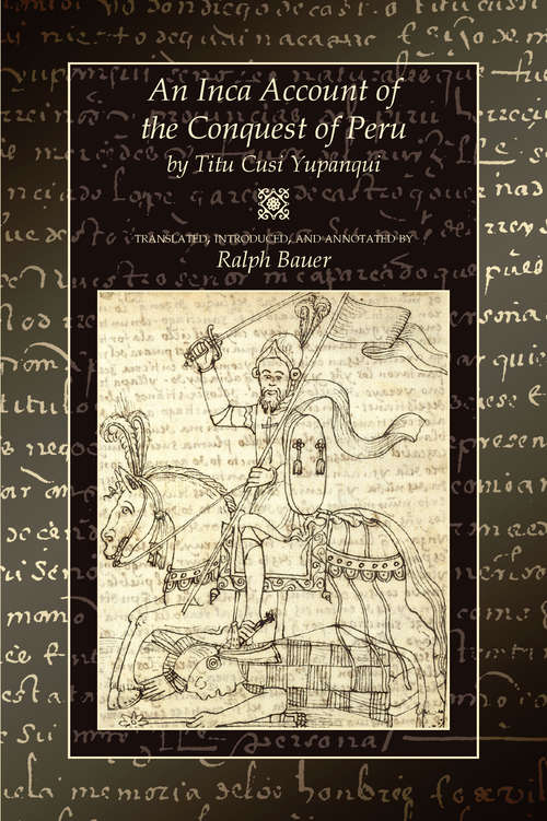 Book cover of An Inca Account of the Conquest of Peru