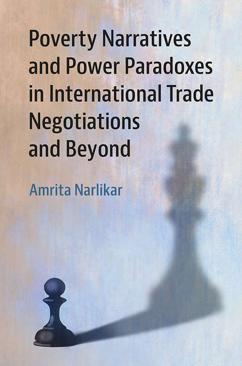 Book cover of Poverty Narratives and Power Paradoxes in International Trade Negotiations and Beyond